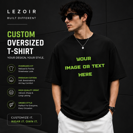 Custom Oversized Black T-Shirt | Upload Your Image, Logo or Text | Premium Unisex Streetwear | Lezoir