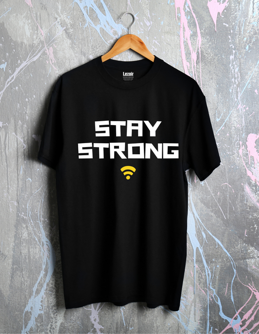 Stay strong Unisex Half Sleeve T-shirt