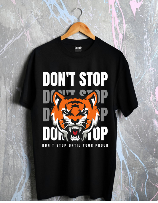 Dont stop untill your proud Unisex Half Sleeve T-shirt